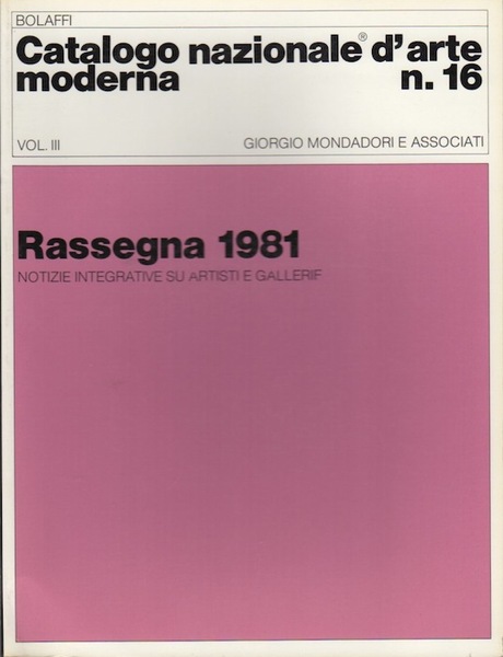 Catalogo nazionale d'arte moderna N. 16: vol. III.