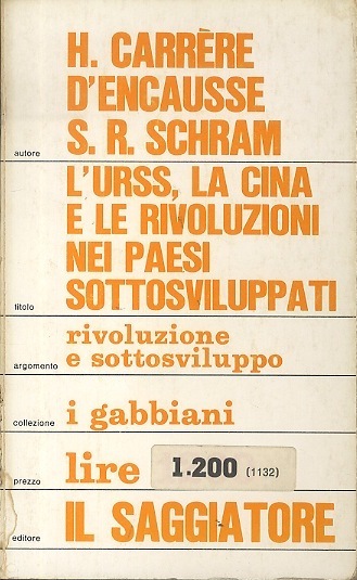 L'URSS, la Cina e le rivoluzioni nei Paesi sottosviluppati.