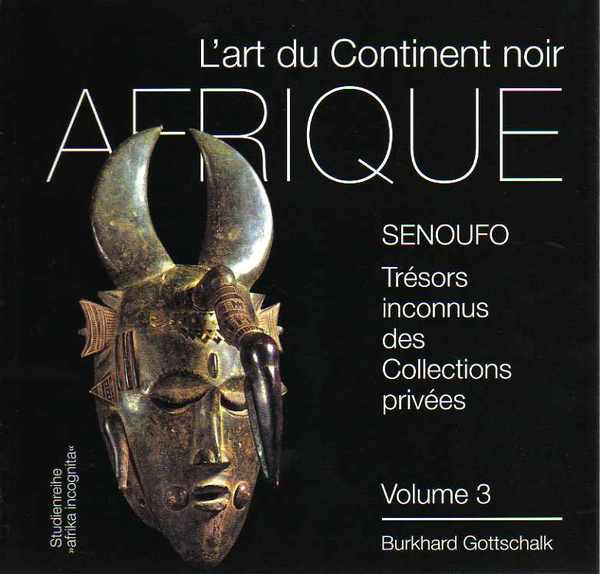 L'art du Continent noir: 3. Senoufo.