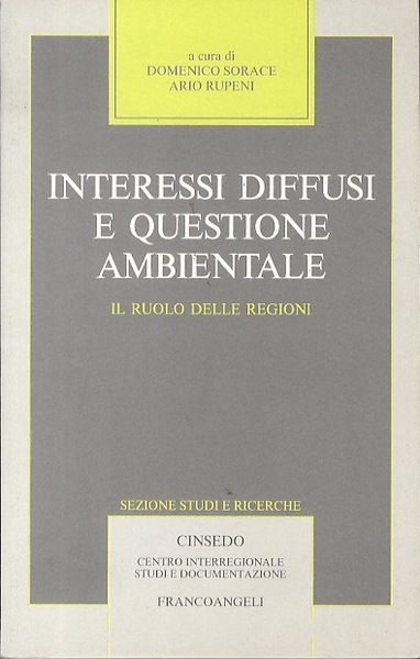 Interessi diffusi e questione ambientale: il ruolo delle regioni.