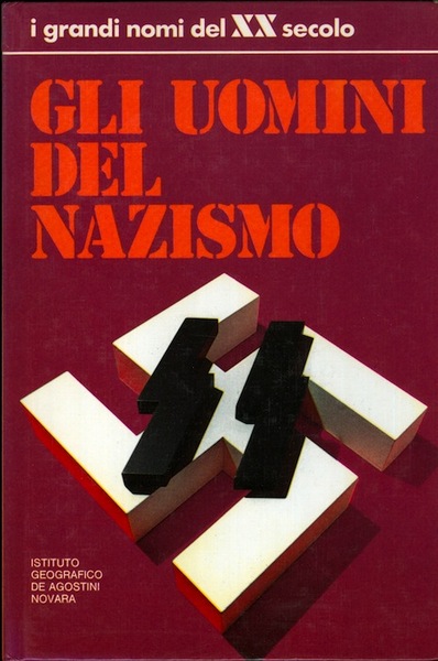 Gli uomini del nazismo.