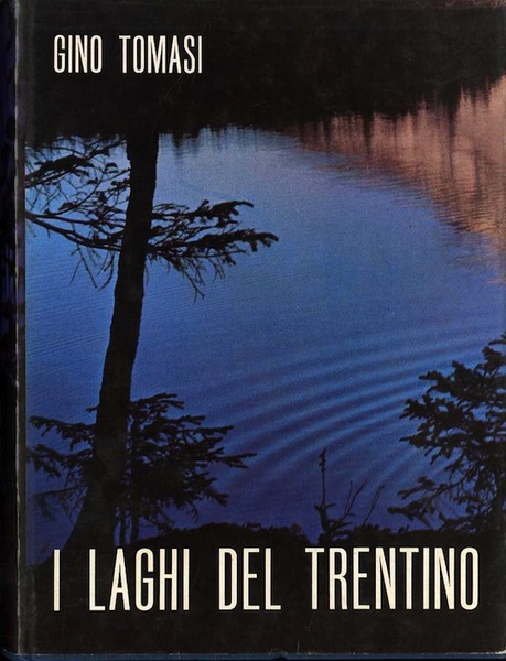 I laghi del Trentino.