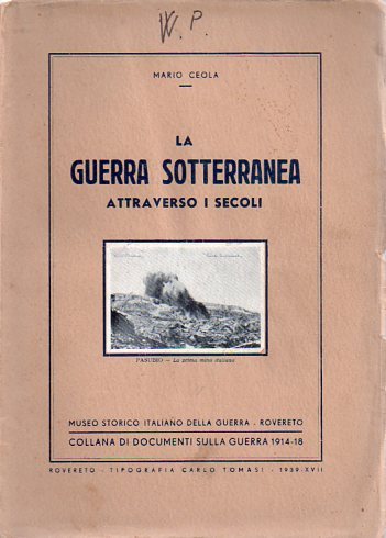 La guerra sotterranea attraverso i secoli.