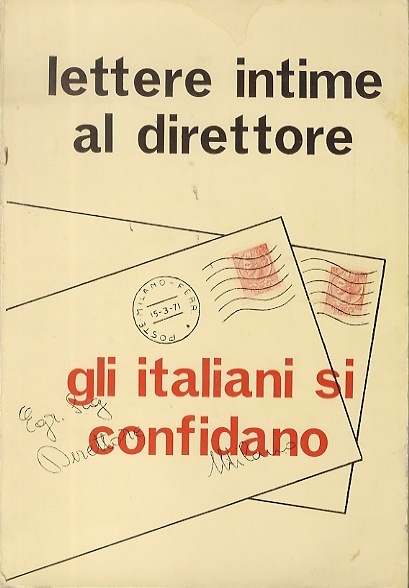 Lettere intime al direttore: gli italiani si confidano.