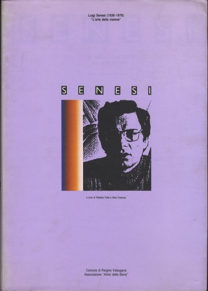 Luigi Senesi (1938-1978) "L'arte della visione".