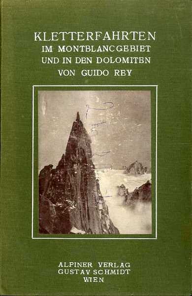 Kletterfahrten: im Montblancgebiet und in den Dolomiten.