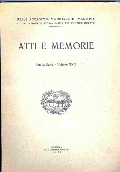 Atti e memorie [della] Reale Accademia Virgiliana di Mantova: R. …