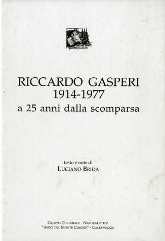 Riccardo Gasperi: 1914-1977: a venticinque anni dalla scomparsa.