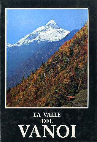 La valle del Vanoi.