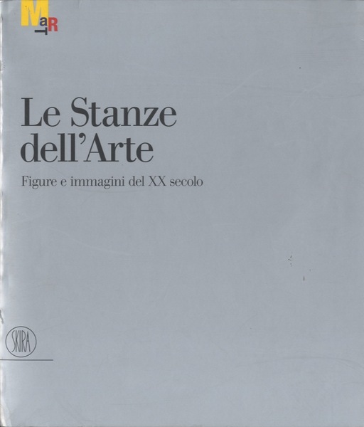 Le stanze dell'arte: figure e immagini del XX secolo.