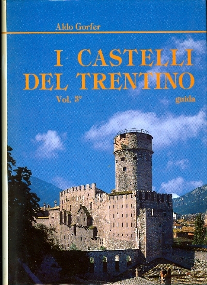 I castelli del Trentino: guida: Vol. 3Â°: Trento e Valle …