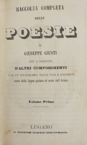 Raccolta completa delle poesie di Giuseppe Giusti: con l'aggiunta d'altri …