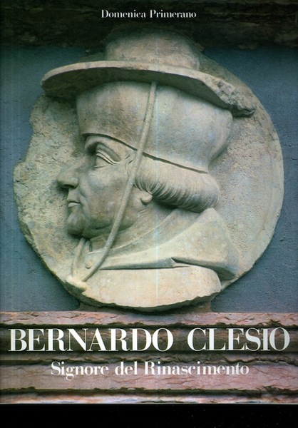Bernardo Clesio: Signore del Rinascimento.