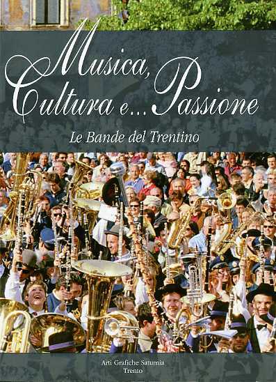 Musica, Cultura e. Passione: le Bande del Trentino.