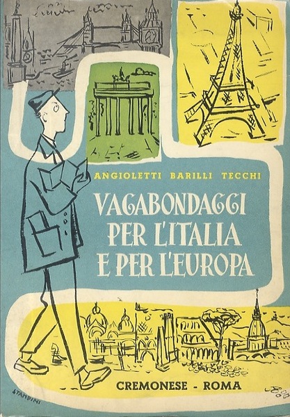 Vagabondaggi per l'Italia e per l'Europa.