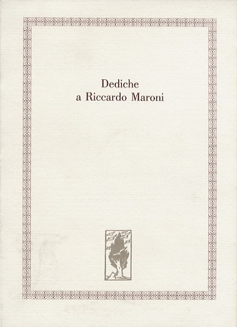 Dediche a Riccardo Maroni.