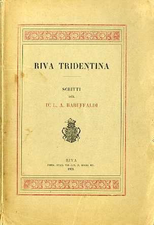 Notizie storiche, descrizioni, regime statutario, costituzione municipale e privilegi antichi …