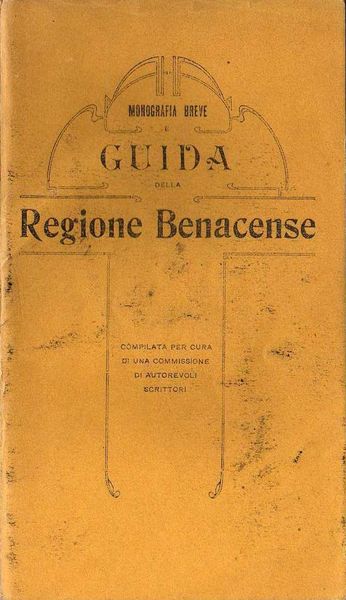 Monografia breve e guida della regione benacense: commemorandosi il 50. …