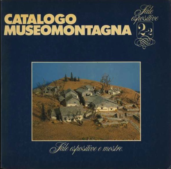 Catalogo museomontagna. 2.2: Sale espositive: sale espositive e mostre.