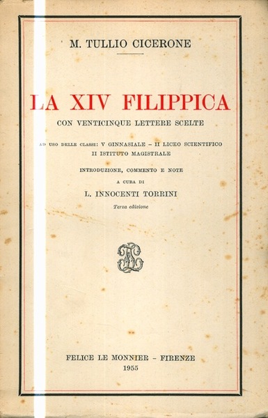 La XIV Filippica: con venticinque lettere scelte: ad uso delle …