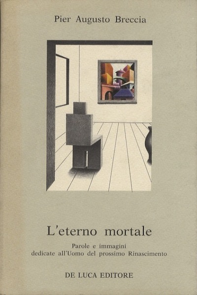 L'eterno mortale: parole e immagini dedicate all'uomo del prossimo Rinascimento.