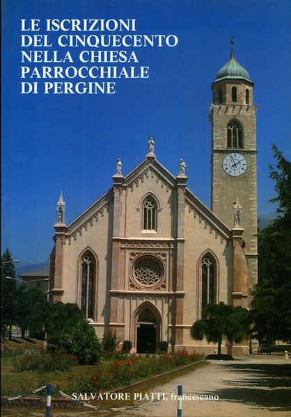 Le iscrizioni del Cinquecento nella chiesa parrocchiale di Pergine.