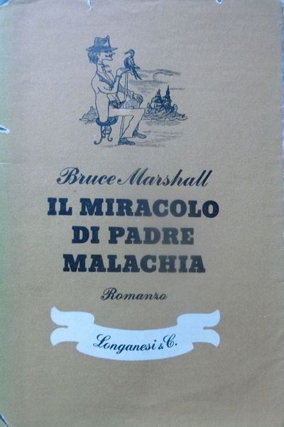 Il miracolo di padre Malachia: romanzo.