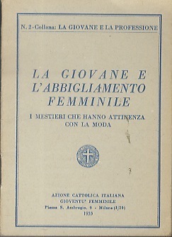 La giovane e l'abbigliamento femminile: i mestieri che hanno attinenza …