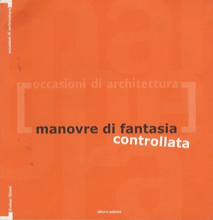 Manovre di fantasia controllata.