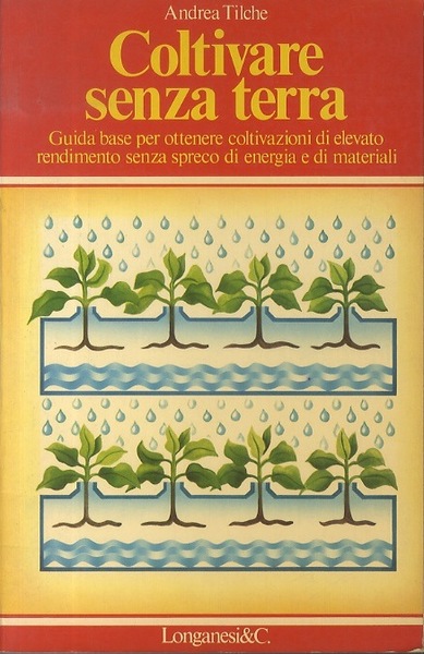 Coltivare senza terra: guida base per ottenere coltivazioni di elevato …