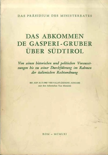 Das Abkommen De Gasperi-Gruber Ã¼ber SÃ¼dtirol: von seinen historischen und …