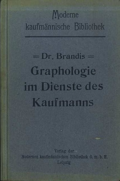 Die Graphologie im Dienste des Kaufmanns.