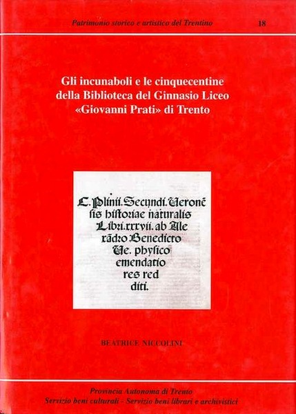 Gli incunaboli e le cinquecentine della Biblioteca del Ginnasio Liceo …