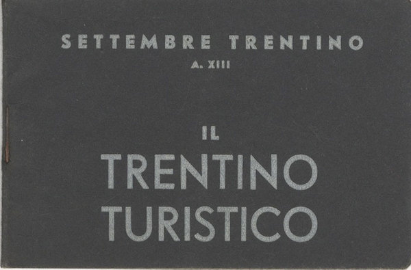 Settembre Trentino A. XIII. Il Trentino Turistico.