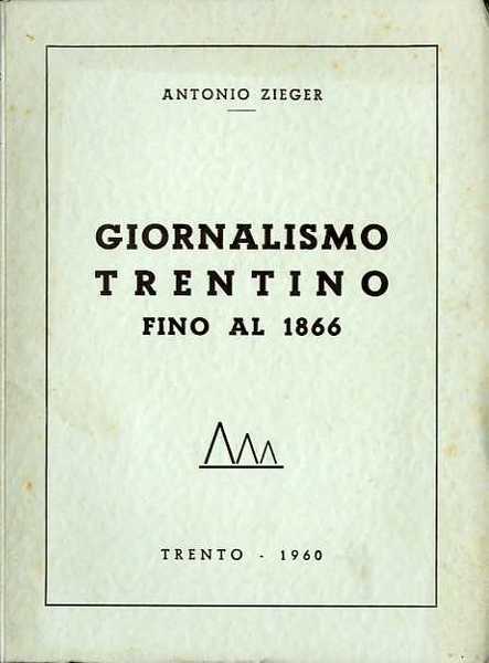 Giornalismo trentino fino al 1866.