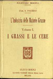 I grassi e le cere: parte generale e analitica.