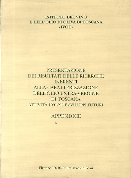 Presentazione dei risultati delle ricerche inerenti alla caratterizzazione dell'olio extra-vergine …