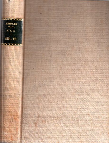 SocietÃ degli Alpinisti Tridentini: XVI annuario: anno sociale 1891-1892.