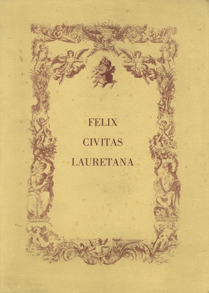 Felix civitas Lauretana.