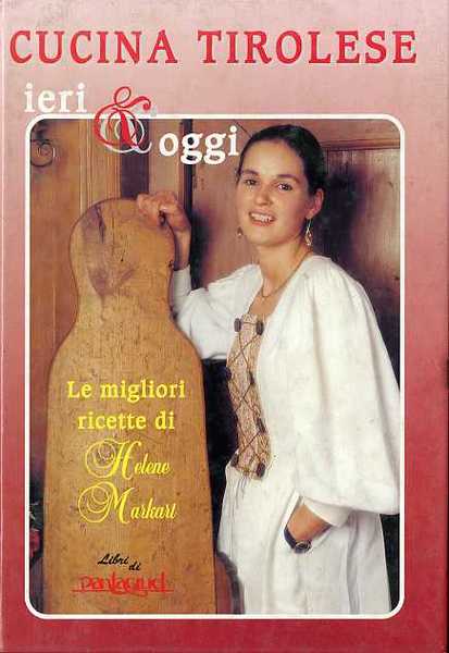 Cucina tirolese: ieri & oggi.