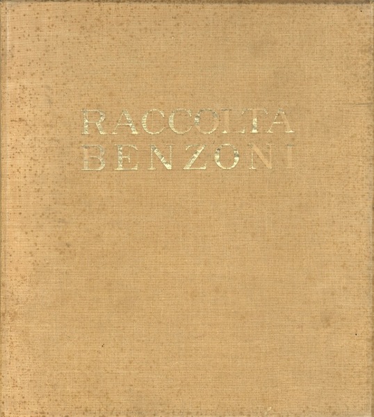 Raccolta Benzoni: esposizione e vendita all'asta: dicembre 1926.