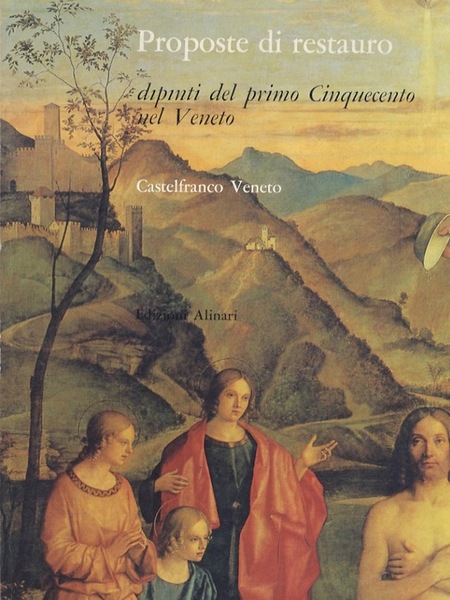 Proposte di restauro: dipinti del primo Cinquecento nel Veneto.