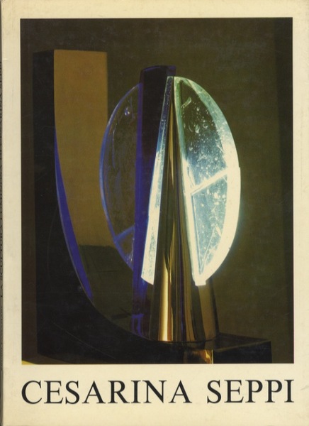 La scultura luminosa di Cesarina Seppi.