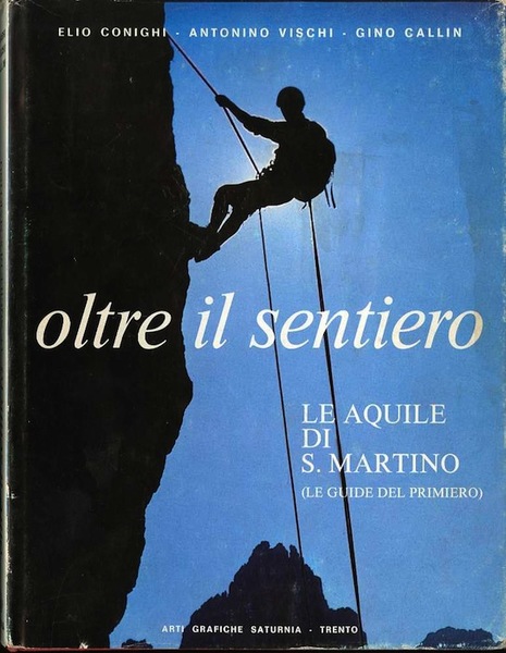 Oltre il sentiero: le aquile di S. Martino (le guide …