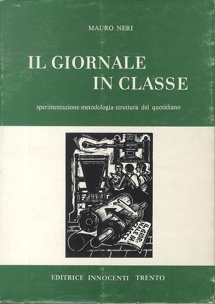 Il giornale in classe: sperimentazione, metodologia, struttura del quotidiano.