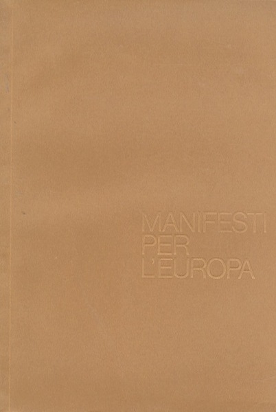 Manifesti per l'Europa: Esposizione internazionale di manifesti presentata in occasione …