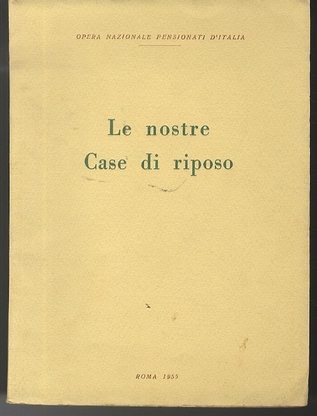 Le nostre case di riposo.