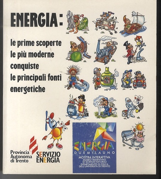 Energia: le prime scoperte, le piÃ¹ moderne conquiste, le principali …