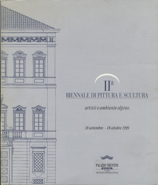 Artisti e ambiente alpino: prima biennale di pittura e scultura.