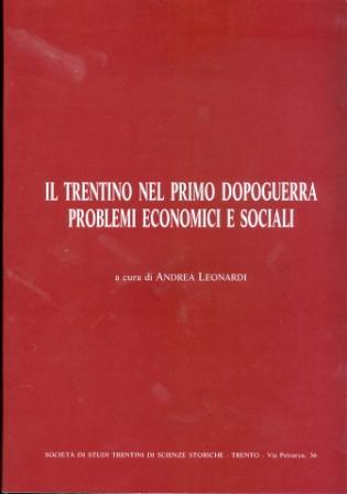 Il Trentino nel primo dopoguerra: problemi economici e sociali: atti …